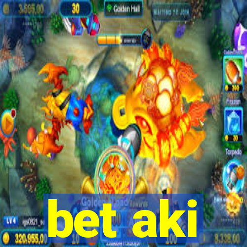 bet aki